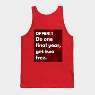 VERY VERY FUNNY GRADUATION JOKE Tank Top